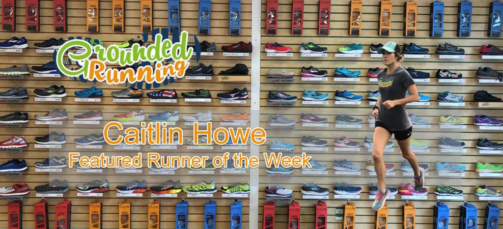 Caitlin Howe - Featured Runner of the Week